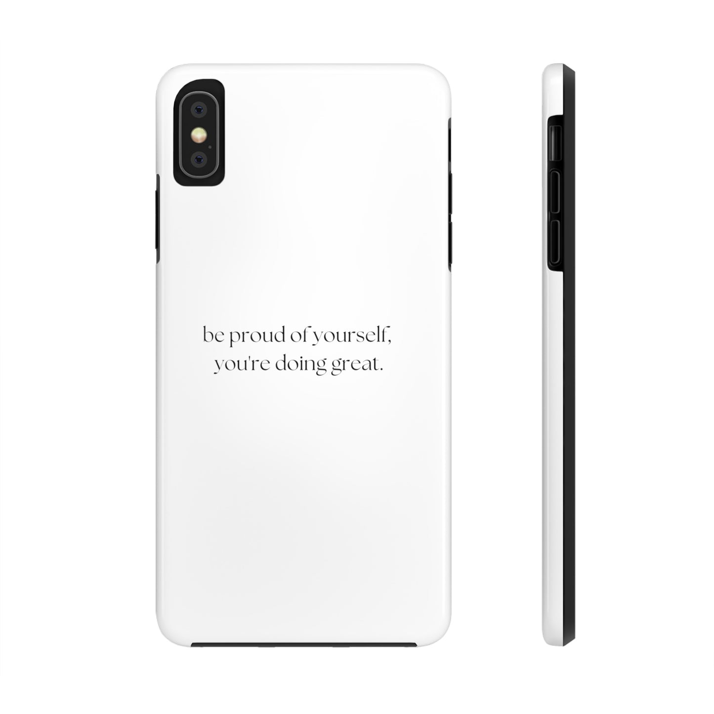 Be Proud Of Yourself, You're Doing Great iPhone Case