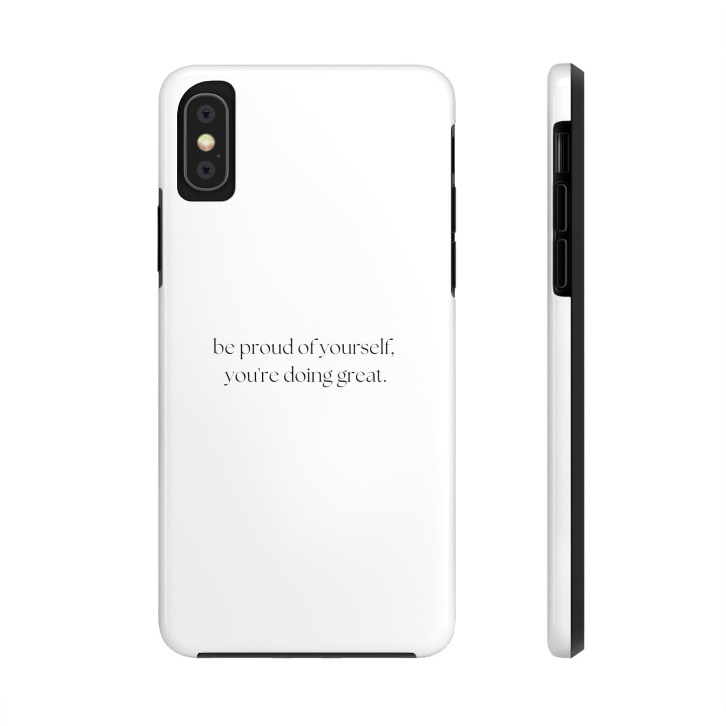 Be Proud Of Yourself, You're Doing Great iPhone Case